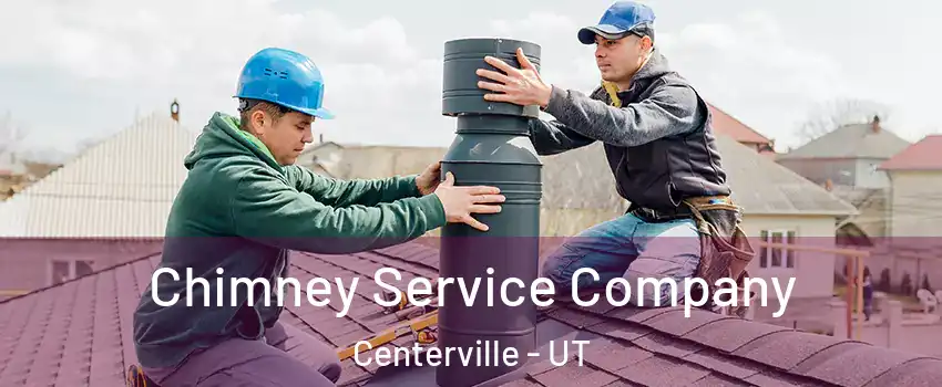  Chimney Service Company Centerville - UT