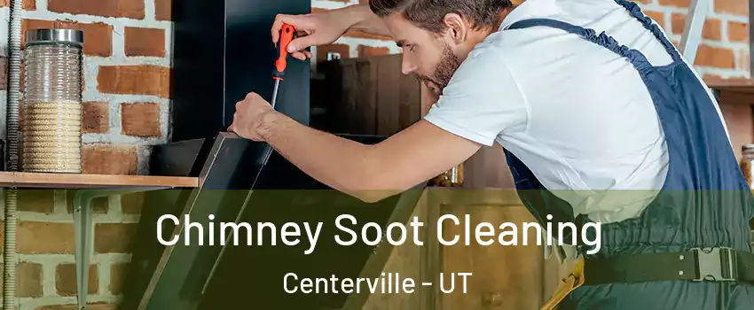  Chimney Soot Cleaning Centerville - UT