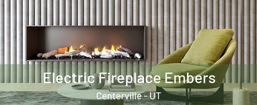  Electric Fireplace Embers Centerville - UT