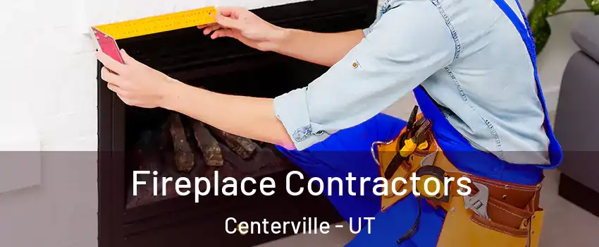  Fireplace Contractors Centerville - UT