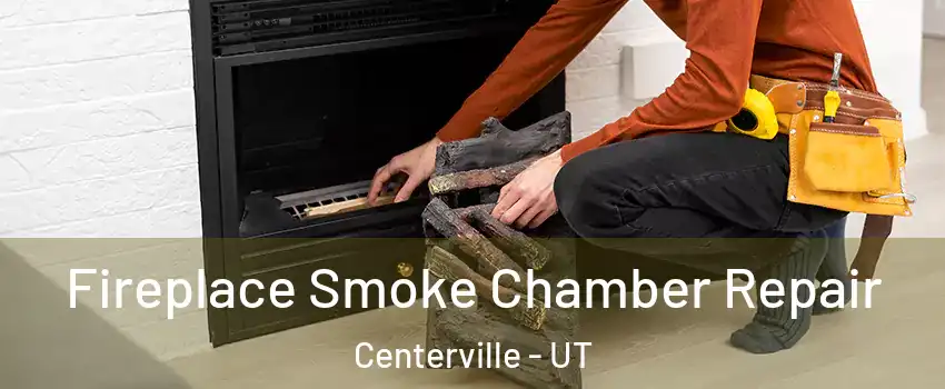  Fireplace Smoke Chamber Repair Centerville - UT