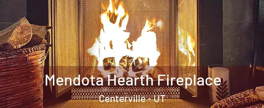  Mendota Hearth Fireplace Centerville - UT