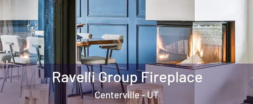  Ravelli Group Fireplace Centerville - UT